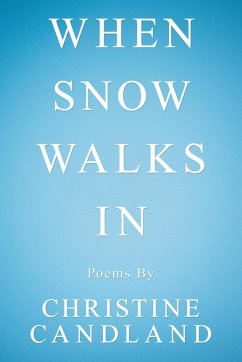 When Snow Walks In - Candland, Christine