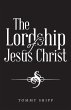The Lordship of Jesus Christ - Bild 1