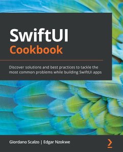 SwiftUI Cookbook - Scalzo, Giordano; Nzokwe, Edgar
