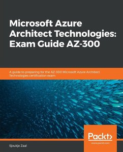 Microsoft Azure Architect Technologies Exam Guide AZ-300 - Zaal, Sjoukje
