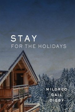 Stay for the Holidays - Digby, Mildred Gail