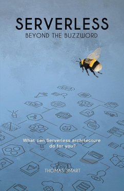 Serverless Beyond the Buzzword - Smart, Thomas