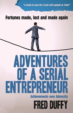 Adventures of a Serial Entrepreneur - Duffy, Fred