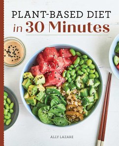 Plant-Based Diet in 30 Minutes - Lazare, Ally