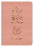 The Bible Promise Book for Women: Prayer Edition