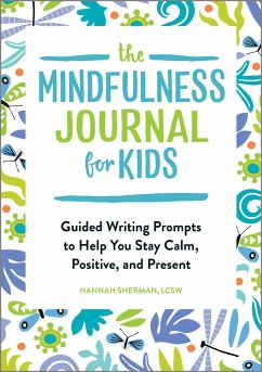 The Mindfulness Journal for Kids - Sherman, Hannah