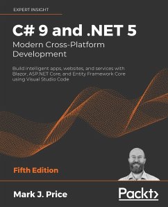 C# 9 and .NET 5 - Modern Cross-Platform Development - Fifth Edition - Price, Mark J.