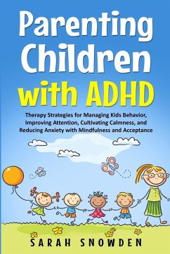 Parenting Children with ADHD - Snowden, Sarah