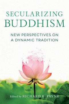 Secularizing Buddhism - Shaw, Sarah;Crosby, Kate;Jackson, Roger R.