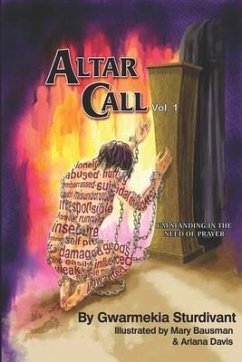 Altar Call: I'm Standing in the Need of Prayer Vol. 1 - Sturdivant, Gwarmekia