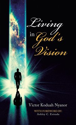 Living in God's Vision - Nyanor, Victor Koduah