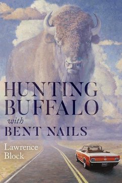 Hunting Buffalo with Bent Nails - Block, Lawrence