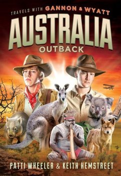 Travels with Gannon and Wyatt: Australia - Wheeler, Patti; Hemstreet, Keith