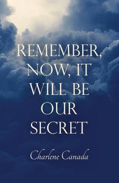 Remember, Now, It Will Be Our Secret - Canada, Charlene