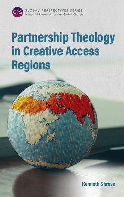 Partnership Theology in Creative Access Regions - Shreve, Kenneth