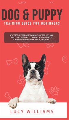 Dog & Puppy Training Guide for Beginners - Williams, Lucy