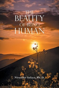 The Beauty of Being Human - Safaya Ph. D., Nirander