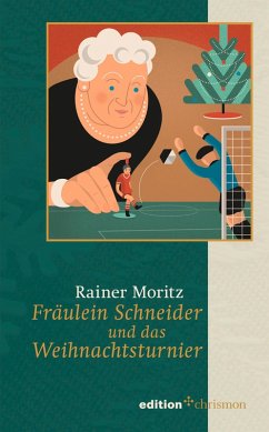 Fräulein Schneider und das Weihnachtsturnier (eBook, PDF) - Moritz, Rainer