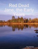 Red Dead Jane, the Early Years (eBook, ePUB)