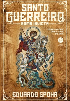 Cover Santo guerreiro: Roma invicta (Vol. 1) (eBook, ePUB)