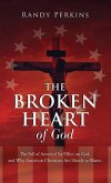 The Broken Heart of God