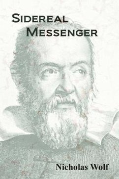 Sidereal Messenger: A Book of Poetry - Wolf, Nicholas