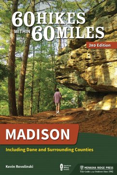 60 Hikes Within 60 Miles: Madison - Revolinski, Kevin