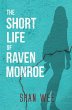 The Short Life of Raven Monroe - Bild 1