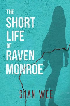 The Short Life of Raven Monroe - Wee, Shan