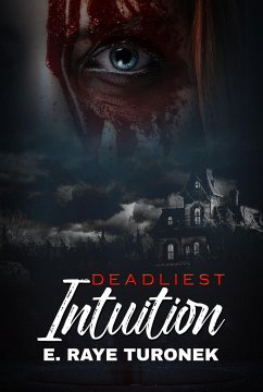 Deadliest Intuition - Turonek, E. Raye