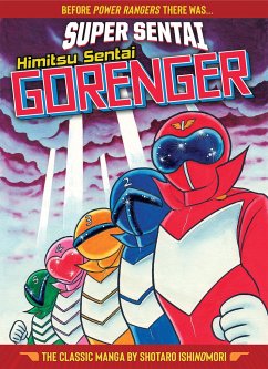 Super Sentai: Himitsu Sentai Gorenger the Classic Manga Collection - Ishinomori, Shotaro