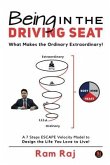 Being in the Driving Seat: What Makes the Ordinary Extraordinary!