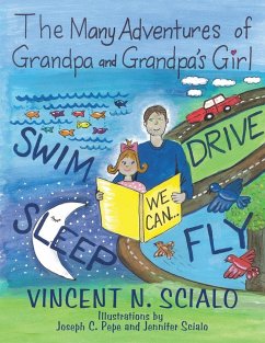 The Many Adventures of Grandpa and Grandpa's Girl - Scialo, Vincent N.