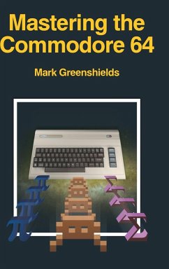 Mastering the Commodore 64 - Greenshields, Mark