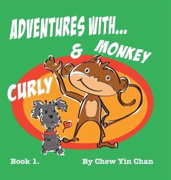 Adventures with Curly and Monkey - Chan, Chew Yin