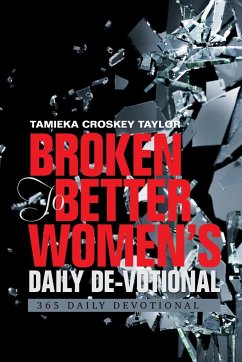 Broken to Better Women's Daily De-Votional - Taylor, Tamieka Croskey