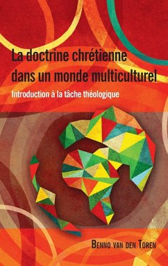 La Doctrine Chretienne Dans Un Monde Multiculturel - Toren, Benno Van Den