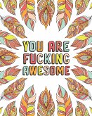 YOU ARE FUCKING AWESOME