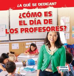 ¿Cómo Es El Día de Los Profesores? (What Do Teachers Do All Day?) - Mahoney, Emily