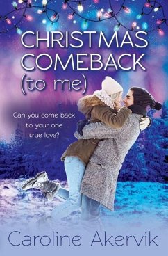 Christmas Comeback (To Me): A Sweet Holiday Romance - Akervik, Caroline