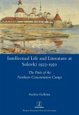 Intellectual Life and Literature at Solovki 1923-1930