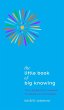 The Little Book of Big Knowing - Bild 1