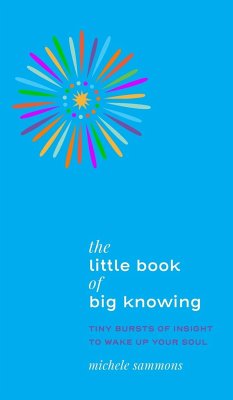 The Little Book of Big Knowing - Sammons, Michele