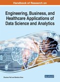 Handbook of Research on Engineering, Business, and Healthcare Applications of Data Science and Analytics