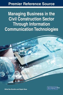 Managing Business in the Civil Construction Sector Through Information Communication Technologies - Mundhra, Bithal Das; Bose, Rajesh