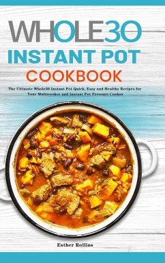 The Whole30 Instant Pot Cookbook - Rollins, Esther