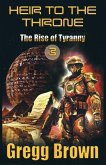 Heir to the Throne: The Rise of Tyranny