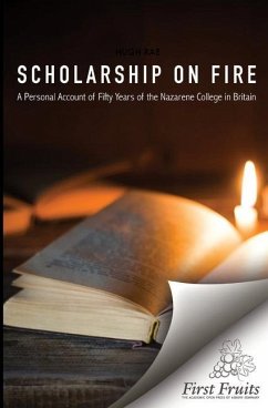 Cover Scholarship on Fire: A Personal Account of Fifty Years of The Nazarene College in Britian