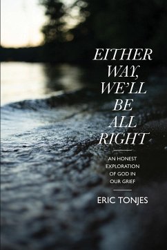 Either Way, We'll Be All Right - Tonjes, Eric