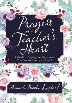 Prayers of a Teacher's Heart - England, Hannah Brooke